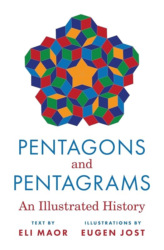 Pentagons and Pentagrams: An Illustrated History by Eli Maor