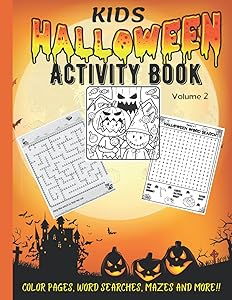 KIDS Halloween Activity Book - VOLUME 2: Color Pages, Word Searches, Mazes, and MORE!! (Halloween Activity Books) by Janeen Hernandez