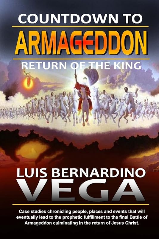 Countdown to Armageddon: The Return of the King by Luis Vega