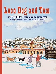 Loco Dog and Tom (Historical New Mexico for Children) by Marcy Heller