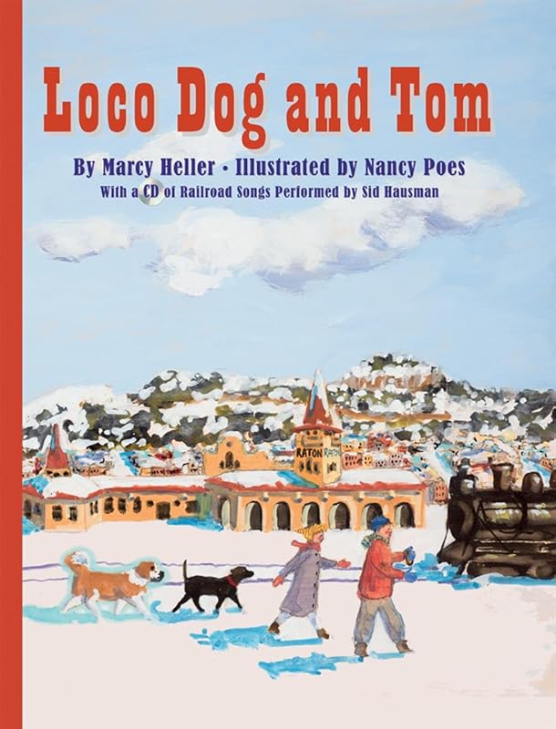 Loco Dog and Tom (Historical New Mexico for Children) by Marcy Heller