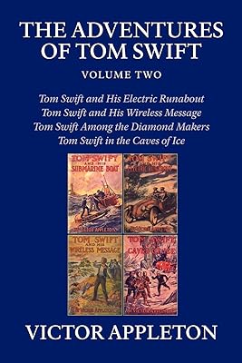 The Adventures of Tom Swift, Vol. 2: Four Complete Novels