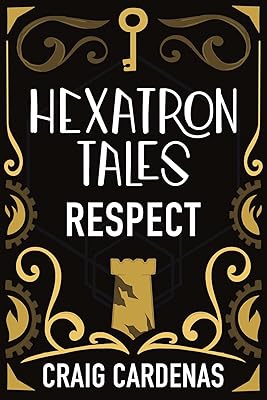 Hexatron Tales: Respect