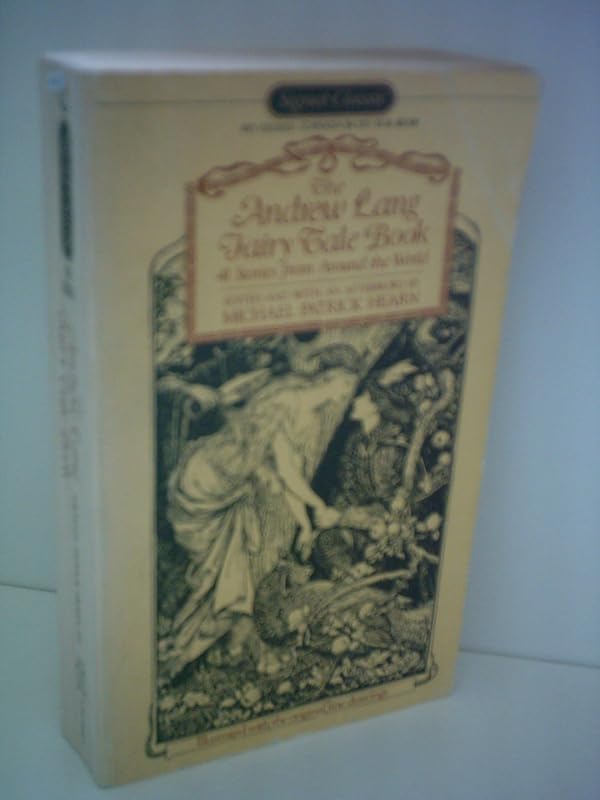 The Best of the Andrew Lang Fairy Tale Book by Michael Patrick Hearn