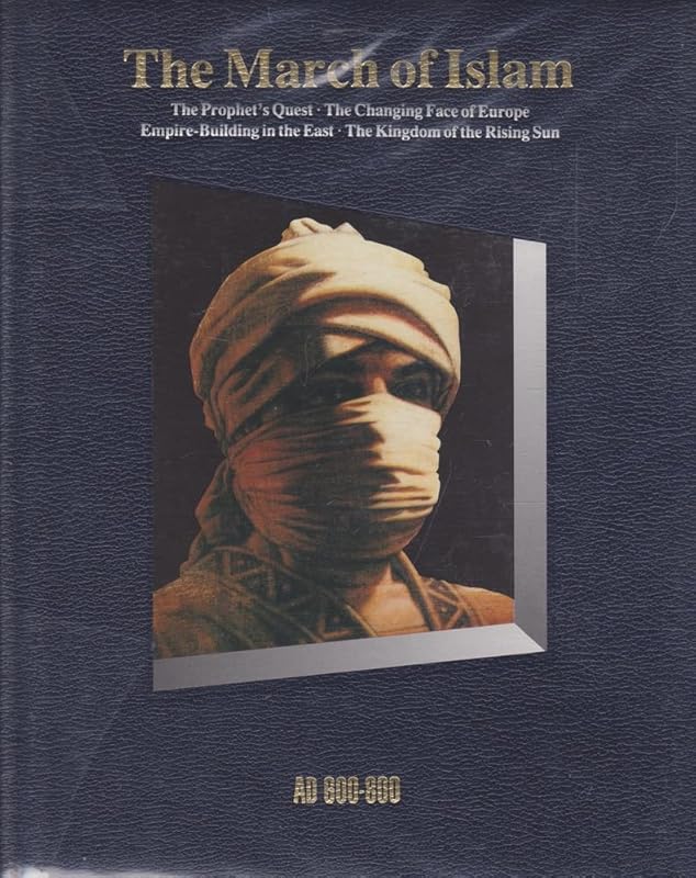 The March of Islam: AD 600-800 (Time-Life History of the World) by the editors of Time-Life Books