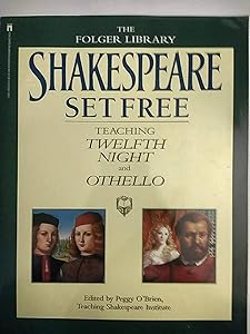 Shakespeare Set Free III: Teaching Twelfth Night and Othello