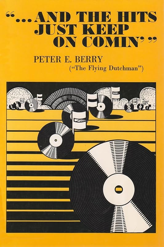 And the Hits Just Keep On Comin' by Peter E. Berry