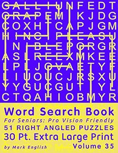 Word Search Book For Seniors: Pro Vision Friendly, 51 Right Angled Puzzles, 30 Pt. Extra Large Print, Vol. 35 (Easy Vision Fit Mind Word Search)