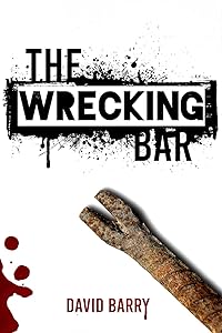 The Wrecking Bar (The Inspector Lambert Trilogy Book 2) by David Barry