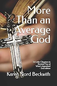 More Than An Average God: 34 Little Chapters to Remind You of What's Important by Karen Nord Beckwith
