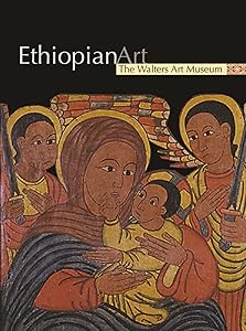 Ethiopian Art: The Walters Art Museum by Gary Vikan