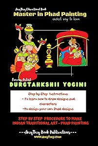 Master in Phad Painting : easiest way to learn – Step by Step Procedure to make Indian Traditional Art - Phad Painting (LEARN TRADITIONAL ART) by AmyTmy Publications