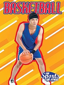 Basketball (Fun Sports For Fitness)