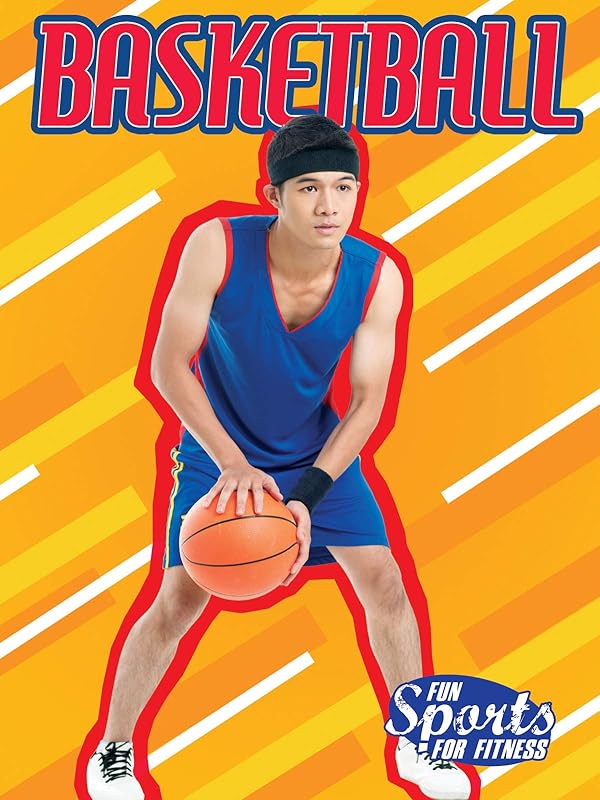 Basketball (Fun Sports For Fitness) by Piper Welsh