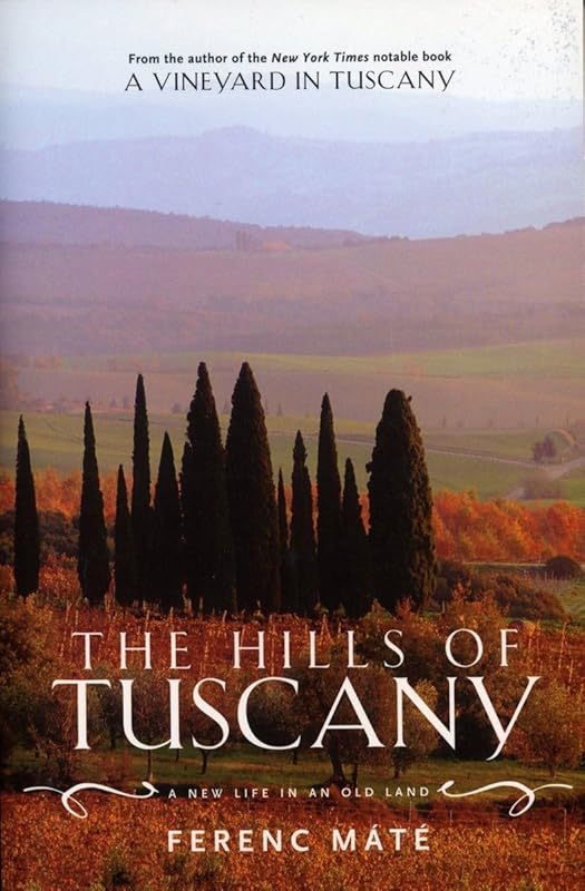 The Hills of Tuscany: A New Life in an Old Land (Augustana Historical Society Publication) by Ferenc Máté