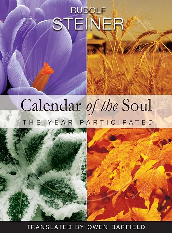Calendar of the Soul: The Year Participated (CW 40) (Meditations) by Rudolf Steiner