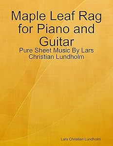 Maple Leaf Rag for Piano and Guitar - Pure Sheet Music By Lars Christian Lundholm
