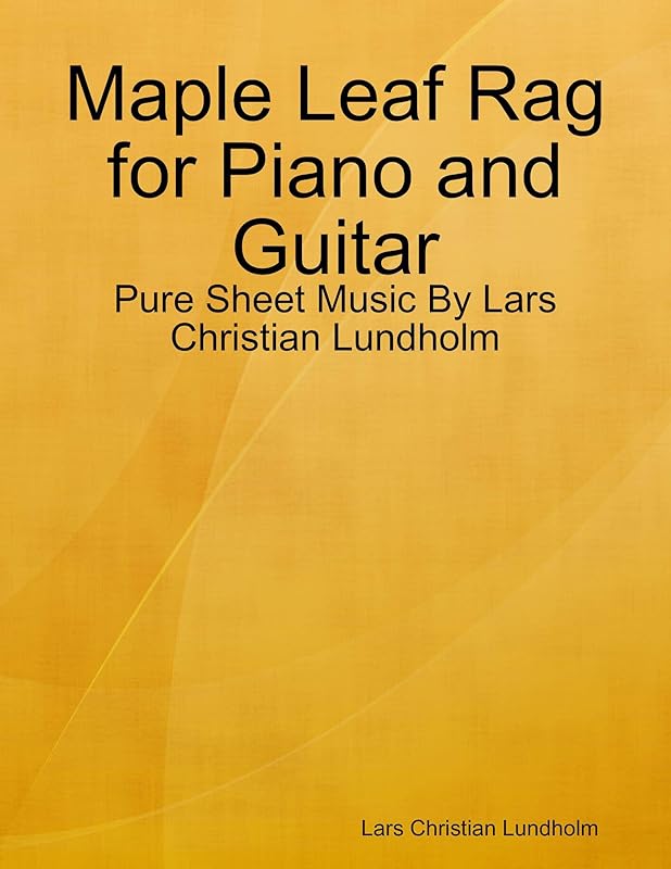 Maple Leaf Rag for Piano and Guitar - Pure Sheet Music By Lars Christian Lundholm by Lars Christian Lundholm