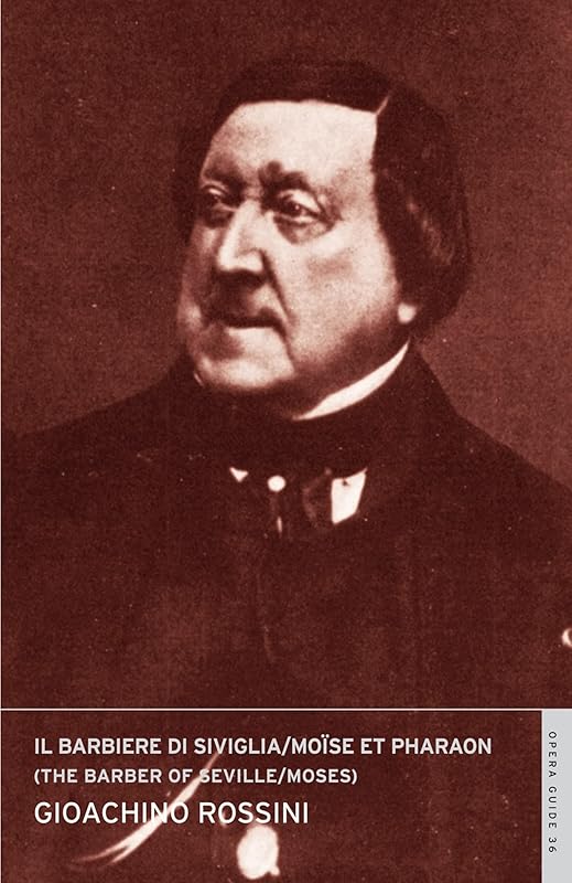 Il barbiere di Siviglia / Moïse (The Barber of Seville / Moses): (English National Opera Guide 36) by Gioachino Rossini