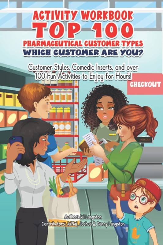 Activity Workbook - Top 100 Pharmaceutical Customer Types: Which Customer Are You? by Jai Langston