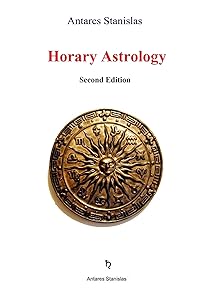 Horary Astrology (second) by Giampiero Tirelli in arte Antares Stanislas