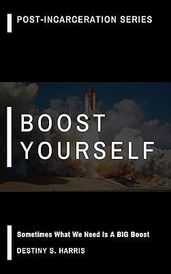 BOOST Yourself: Affirmations (Post-Incarceration Book 4)