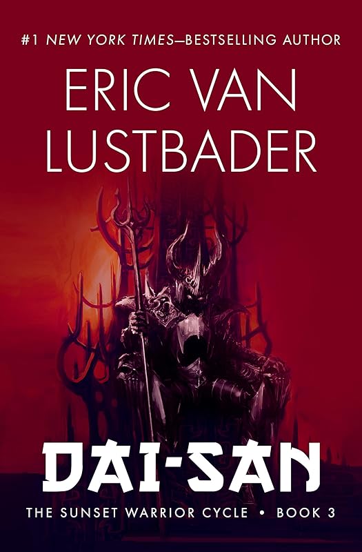 Dai-San (The Sunset Warrior Cycle Book 3) by Eric Van Lustbader