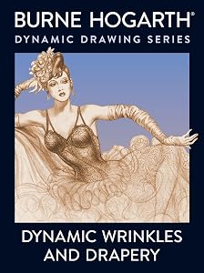 Dynamic Wrinkles and Drapery: Solutions for Drawing the Clothed Figure by Burne Hogarth