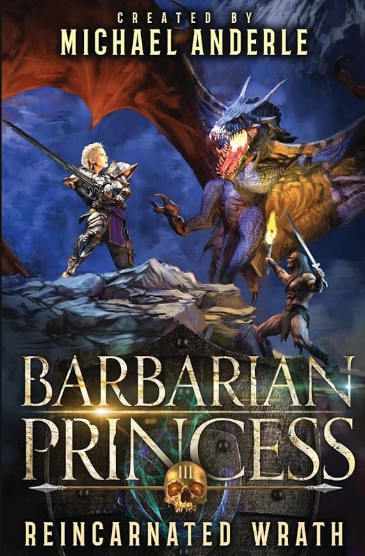 Reincarnated Wrath (Barbarian Princess) by Michael Anderle