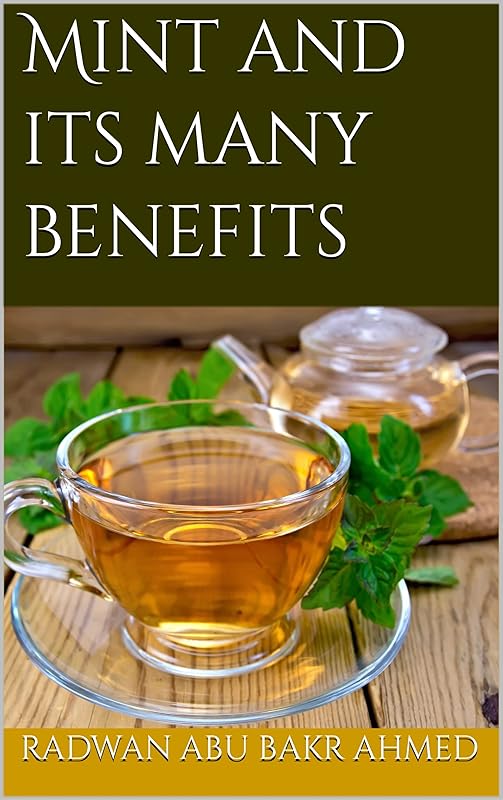 Mint and its many benefits by radwan Abu Bakr Ahmed