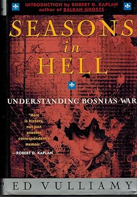 Seasons in Hell: Understanding Bosnia's War