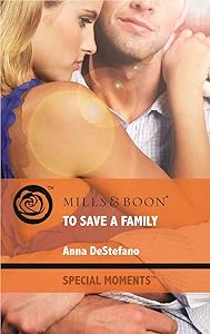 To Save a Family (Mills & Boon Special Moments)
