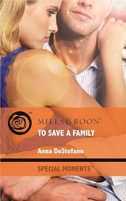 To Save a Family (Mills & Boon Special Moments)
