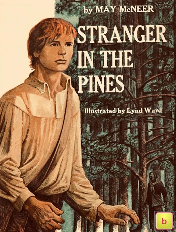 Stranger in the Pines: Historical Fiction for Teens by May McNeer