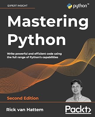 Mastering Python - Second Edition: Write powerful and efficient code using the full range of Python's capabilities