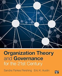 Organization Theory and Governance for the 21st Century by Sandi Parkes Pershing