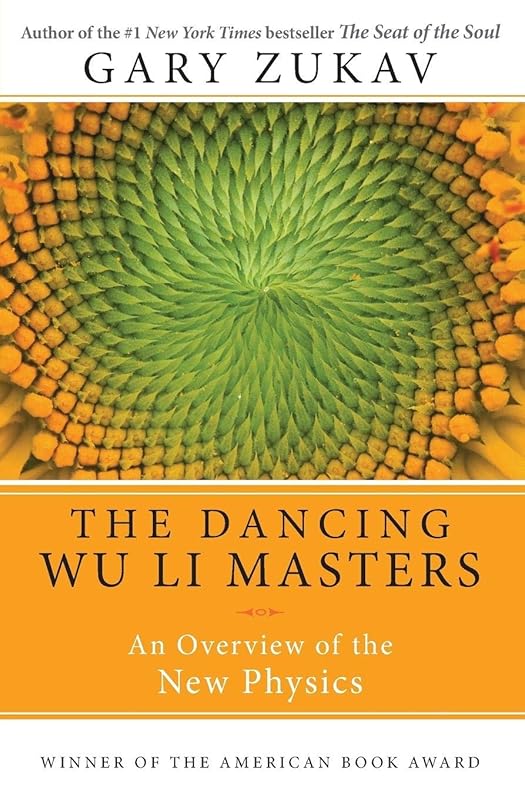 Dancing Wu Li Masters: An Overview of the New Physics by Gary Zukav