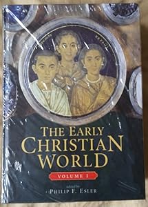 The Early Christian World (Routledge Worlds) by Philip F. Esler