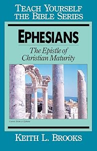 Ephesians-Teach Yourself the Bible Series: The Epistle Of Christian Maturity