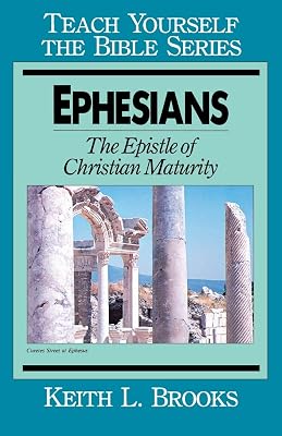 Ephesians-Teach Yourself the Bible Series: The Epistle Of Christian Maturity