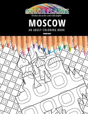 MOSCOW: AN ADULT COLORING BOOK: An Awesome Moscow Coloring Book For Adults