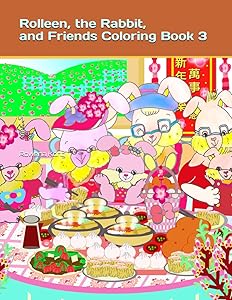 Rolleen, the Rabbit, and Friends Coloring Book 3 (Rolleen Rabbit and Friends Coloring Book)