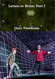 Letters to Brian: Part I by Gary Freedman