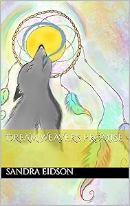 Dream Weaver's Promise by Sandra Eidson
