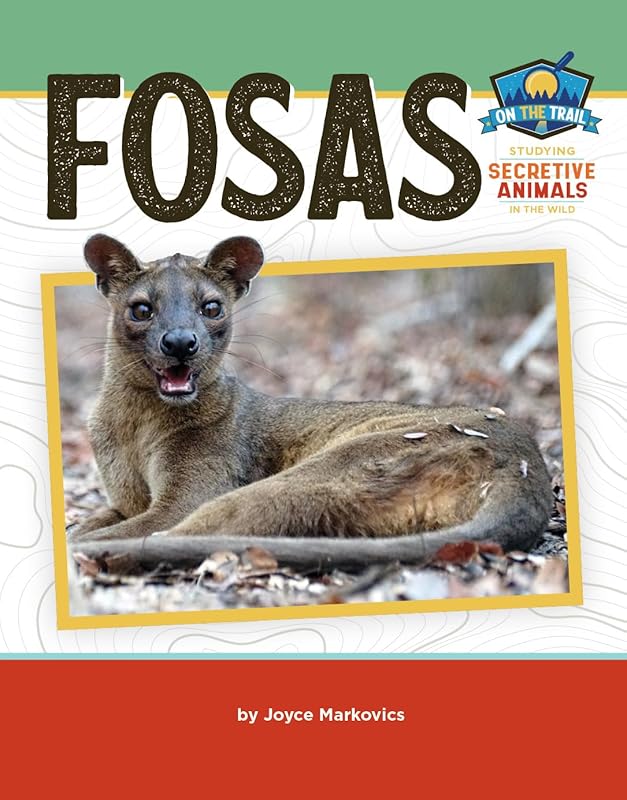 Fosas (On the Trail: Study of Secretive Animals) by Joyce Markovics