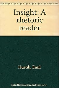 Insight: A rhetoric reader by Emil Hurtik