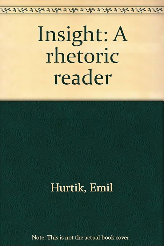 Insight: A rhetoric reader by Emil Hurtik