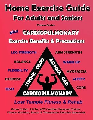 Home Exercise Guide for Adults & Seniors Plus Cardiopulmonary Exercise Precautions & Benefits: Fitness Series: Lost Temple Fitness & Rehab: Fitness Series