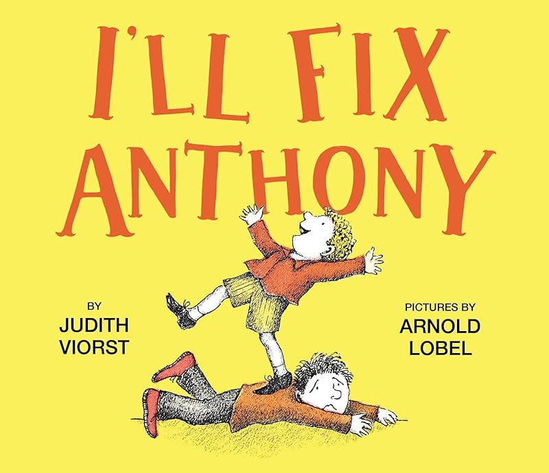 I'll Fix Anthony by Judith Viorst