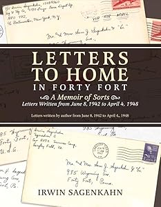 LETTERS TO HOME IN FORTY FORT (1) by Irwin Sagenkahn